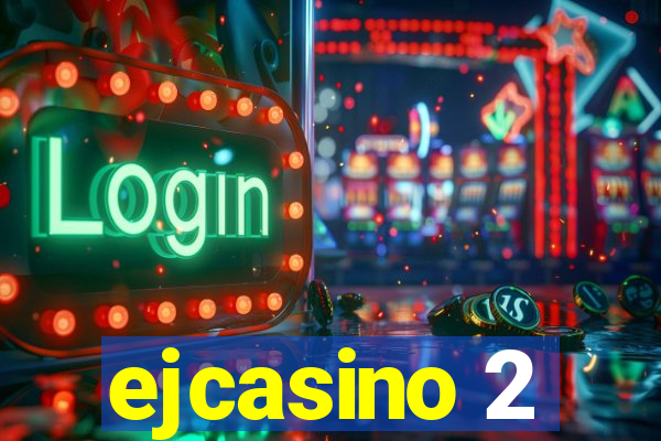 ejcasino 2